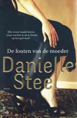 VERKOCHT - Danielle Steel = De fouten van de moeder