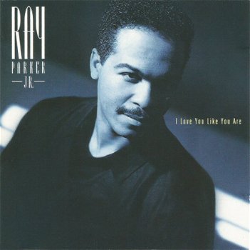 Ray Parker, Jr. ‎– I Love You Like You Are (CD) - 1