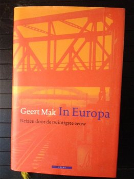 Geert Mak - In Europa - gebonden - 1e druk - 1