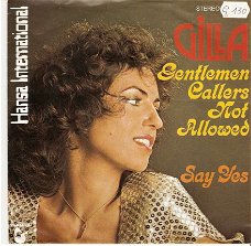 singel Gilla - Gentlemen callers not allowed / Say yes