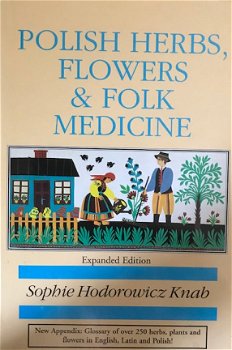 Polish herbs flowers en folk medicine, Sophie Hodorowicz Knab - 1