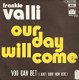 singel Frankie Valli - Our day will come / You can bet (I ain’t goin’ now here) - 1 - Thumbnail