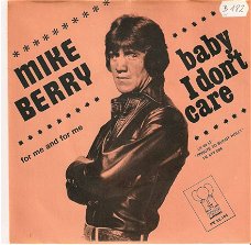 singel Mike Berry - Baby I don’t care / For me and for me