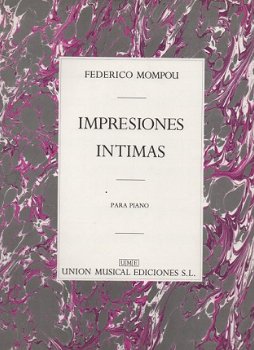 F. Mompou: Impresiones Intimas voor Piano - 1