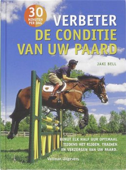 Jaki Bell - Verbeter De Conditie Van Uw Paard (Hardcover/Gebonden) - 1