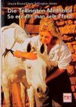 Ursula Bruns - Die Tellington-Methode: So erzieht man sein Pferd (Hardcover/Gebonden) Duitstalig - 1