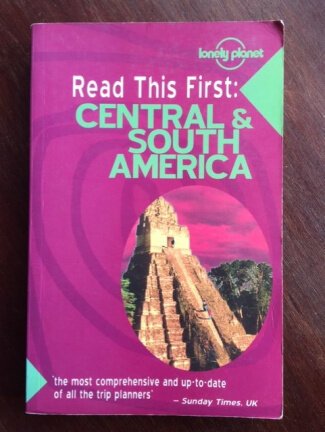 Read this first: Central & South America - Lonely Planet - nr. 1