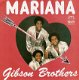 singel Gibson Brothers - Mariana / All I want is you - 1 - Thumbnail