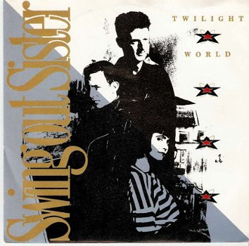 singel Swing out Sister - Twilight world /Another lost weekend - 1