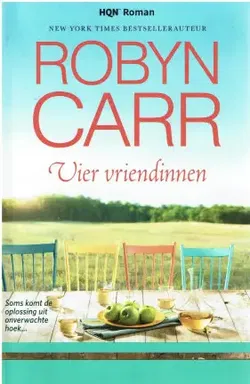 VERKOCHT Robyn Carr = Vier vriendinnen - HQN roman 142