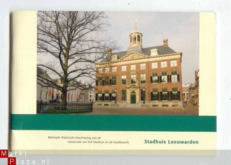 Stadhuis Leeuwarden- beknopte historische beschrijving van - 1