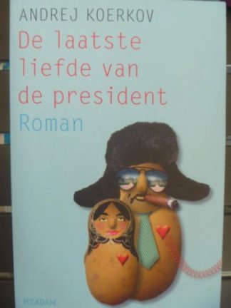GESIGNEERD - Andrej Koerkov - De laatste liefde van de president - nr. 1