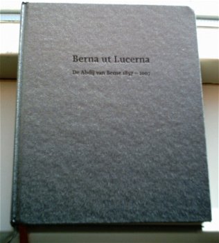 Berna ut Lucerna / de Abdij van Berne(ISBN 9789076242910). - 1