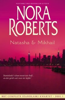 Nra Roberts - Het Complete Stanislaski Kwartet deel 1: Natasha & Mikhail - 1
