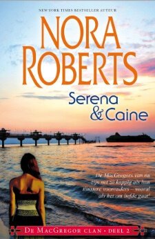 Nora Roberts - De MacGregor Clan deel 2: Serena & Cain - nr. 1