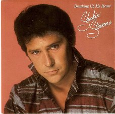 singel Shakin' Stevens - Breaking up my heart / I’ll give you my heart