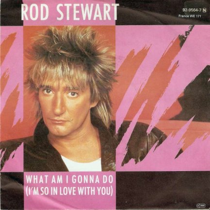 singel Rod Stewart - What am I gonna do - nr. 1