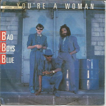 Bad Boys Blue : You're a woman (1985) - 1