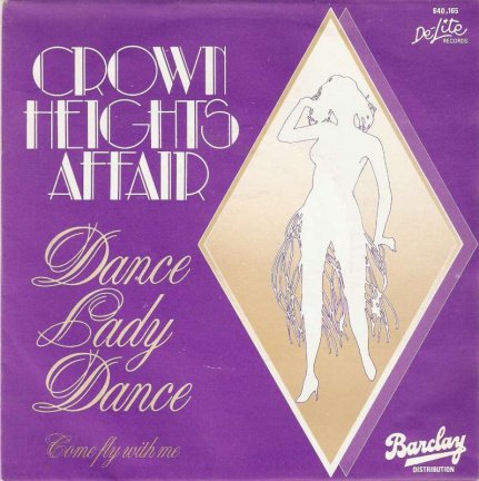 singel Crown Heights Affair - Dance lady dance / Come fly with me - nr. 1