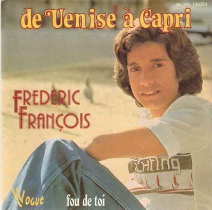 singel Frederick François - De Venise à Capri / Fou de toi - nr. 1