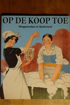 Op de koop toe. Weggevertjes in Nederland - 1