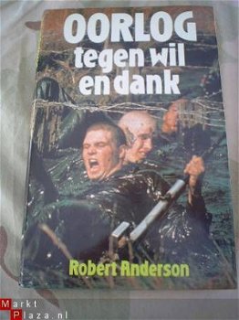 Robert Anderson -- oorlog tegen wil en dank . - 1