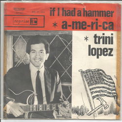 Trini Lopez : A-ME-RI-CA / If I had a hammer (1963)