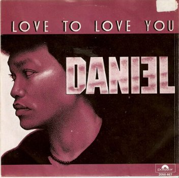 singel Daniel Sahuleka - Love to love you / No need to hide - 1