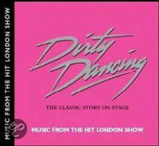 Dirty Dancing  The Hit Stage Show (CD)