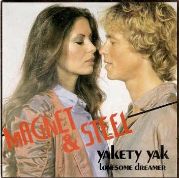 singel Magnet & Steel - Yakety yak / Lonesome dreamer - 1