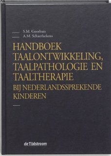 Handboek taalontwikkeling, taalpathologie en taaltherapie bij Nederlandssprekende kinderen