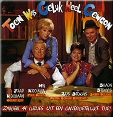 Gerard Cox, Joke Bruijs, Sjoerd Pleijsier, Mouna Goeman Borgesius ‎– Toen Was Geluk Heel Gewoon  (CD