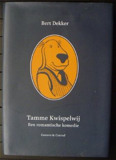 Bert Dekker - Tamme Kwispelwij - gebonden - 1e druk