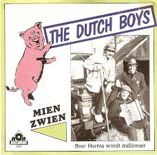 singel Dutch boys - Mien zwien /Boer Harms wordt millionair
