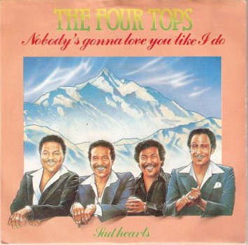 singel The Four Tops - Nobody’s gonna love you like I do / sad hearts - 1