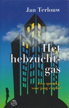 HET HEBZUCHTGAS - Jan Terlouw - 0