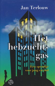 HET HEBZUCHTGAS - Jan Terlouw