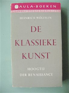 Heinrich Wolfflin  -  De klassieke kunst, hoogtij der renaissance