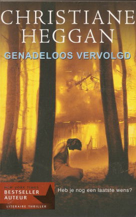 Christiane Heggan met Genadeloos vervolgd (Mirabooks thriller) - nr. 1