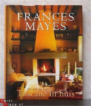 Toscane in huis, een stijl van leven door Frances Mayes - 1