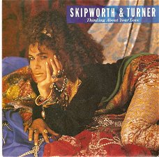 Singel Skipworth & Turner - Thinking about your love / Instrumental