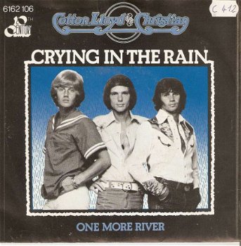 singel Cotton, Lloyd & Christian - Crying in the rain / one more river - 1