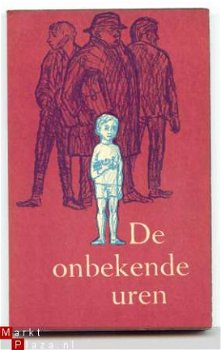 Boekenweekgeschenk 1961- De onbekende uren- A. van Ree - 1