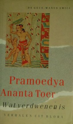 Pramoedya Ananta Toer: Wat verdwenen is - nr. 1