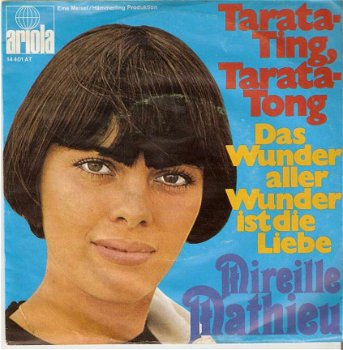 Singel Mireille Mathieu - Tarata-ting, tarata-tong / Das wunder aller wunder ist die liebe - 1