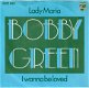 singel Bobby Green - Lady Maria / I wanna be loved - 1 - Thumbnail