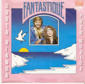 singel Fantastique - Costa Blanca / Poco musica - 1