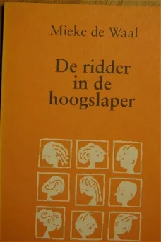 Mieke de Waal: De ridder in de hoogslaper (hard cover)