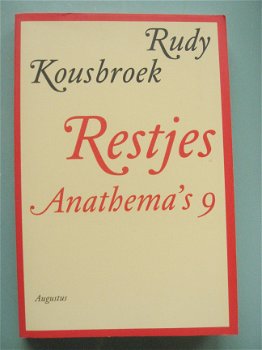 Rudy Kousbroek - Restjes, Anathema's 9 - 1