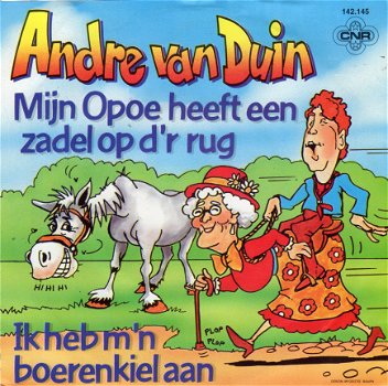 Andre van Duin ‎– Mijn Opoe Heeft Een Zadel Op D'r Rug (1985) - 1